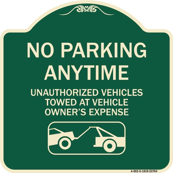 Signmission No Parking Anytime Unauthorized Vehicles Towed at Vehicle Owners Expense With Car, G-1818-23764 A-DES-G-1818-23764 - main